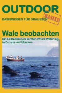 Fabian Ritter (2004):  Wale beobachten. Ein Leitfaden zum sanften Whale Watching in Europa und Übersee.